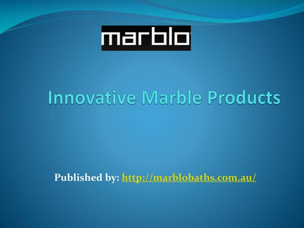 innovative marble products