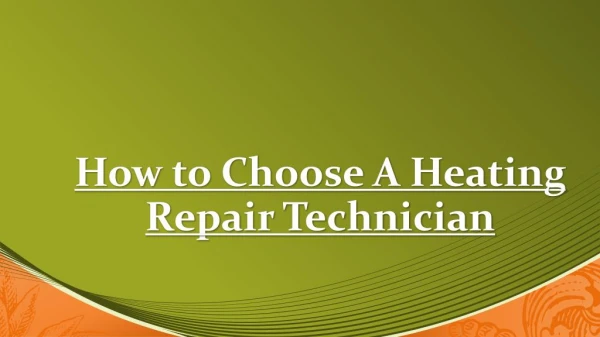 Various Tips For Choose Heating Repair Technician