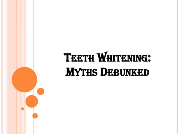Teeth Whitening: Myths Debunked