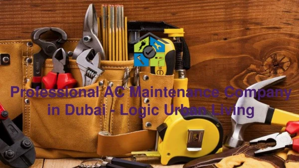 Professional AC Maintenance Company in Dubai - Logic Urban Living