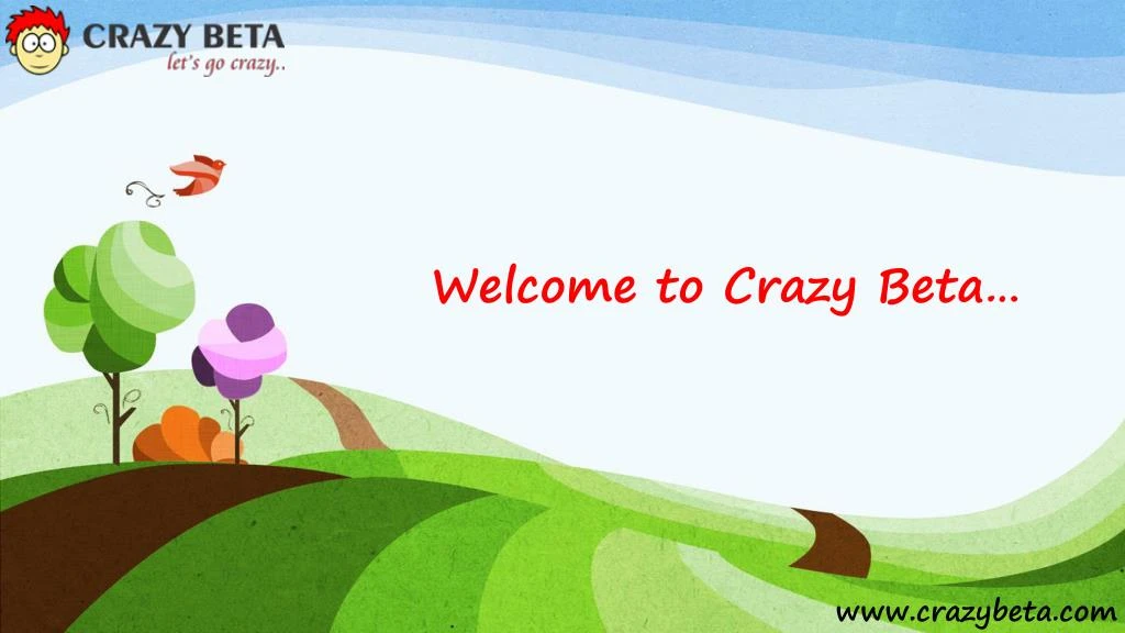 welcome to crazy beta