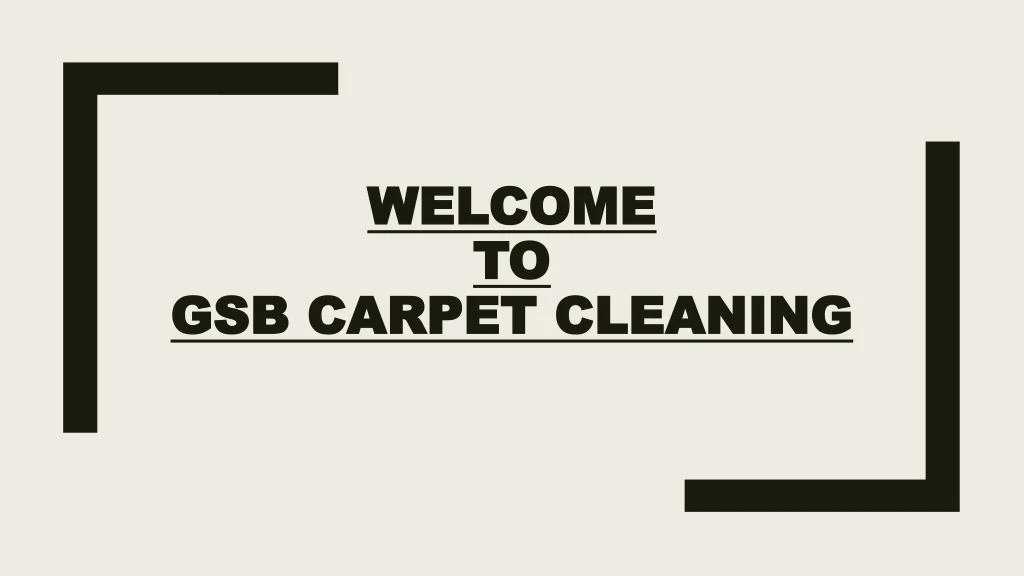 welcome to gsb carpet cleaning