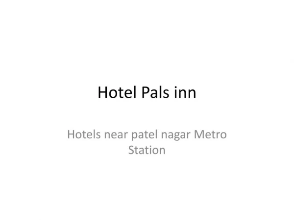 Hotels near patel nagar metro station