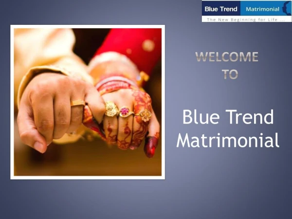 Best Matrimonial Site in India | Blue Trend Matrimonial