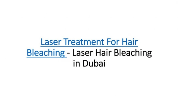 Laser Treatment For Hair Bleaching