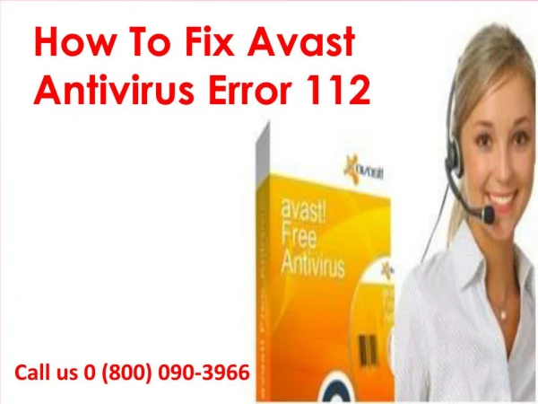 Fix Avast error code 112 Call 0-800(090)3966 Helpline Number
