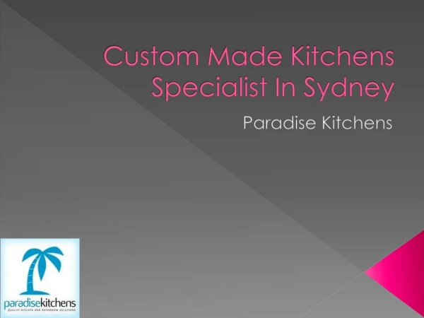 Custom Made Kitchen Design Specialist In Sydney