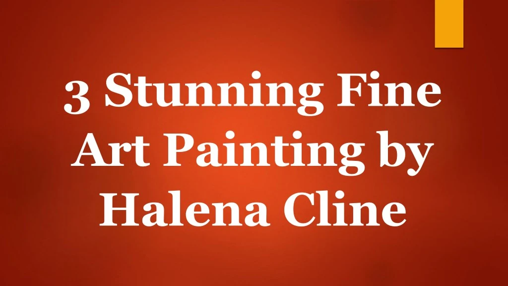3 stunning fine art painting by halena cline