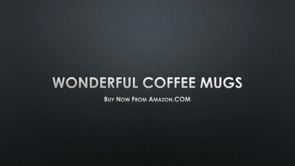 Buy Wonderful Coffee Mugs Online