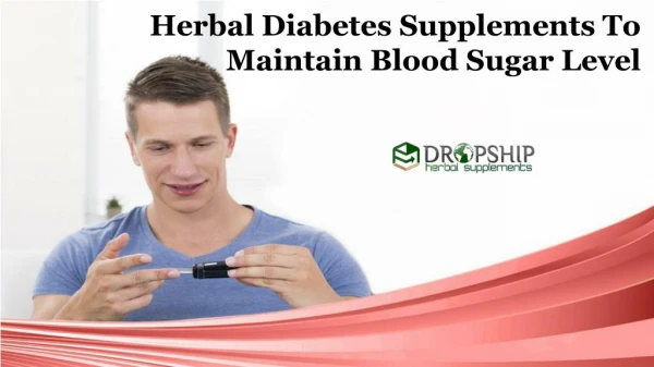 Herbal Diabetes Supplements to Maintain Blood Sugar Level, Treatment