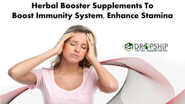 Herbal booster Supplements to Boost Immunity System, Enhance Stamina