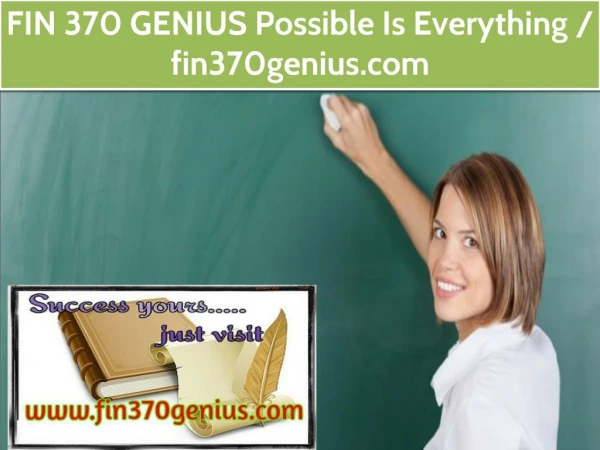 FIN 370 GENIUS Possible Is Everything / fin370genius.com