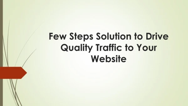 3 Step Solution to Drive Quality Traffic on Your Website