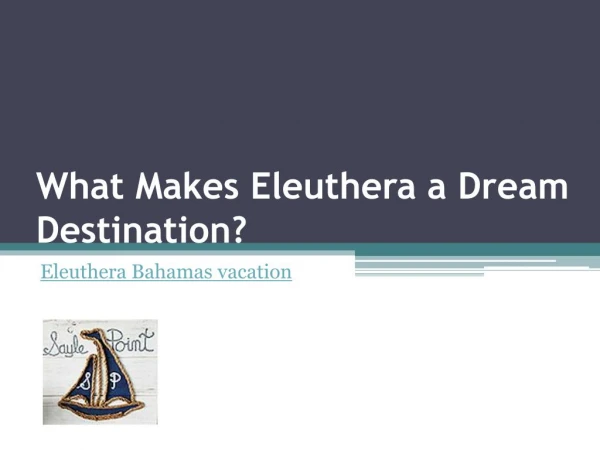 What Makes Eleuthera a Dream Destination?