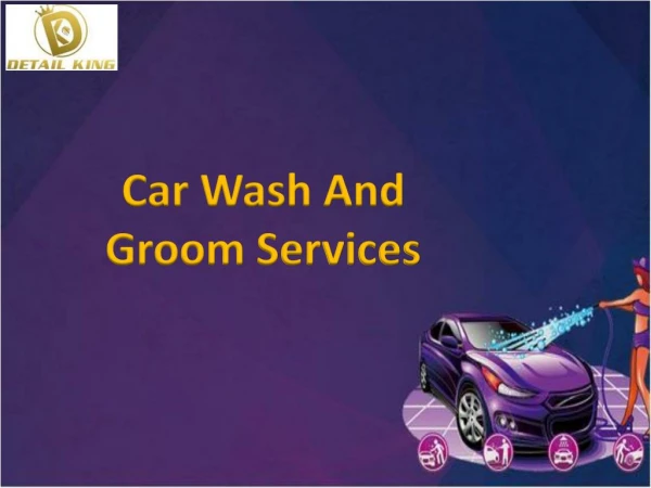 Car Wash And Groom Services | Auto Valet Car Wash