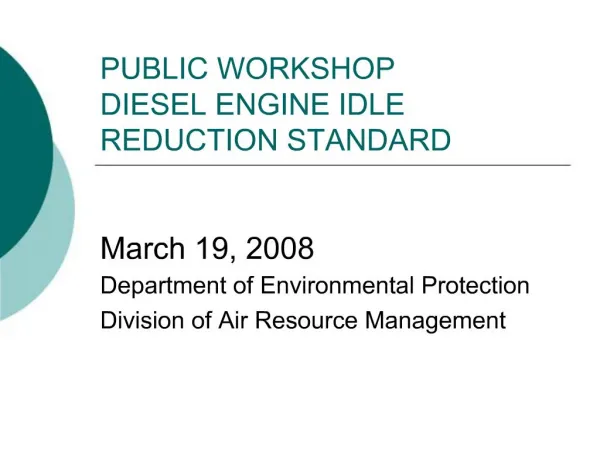 PUBLIC WORKSHOP DIESEL ENGINE IDLE REDUCTION STANDARD