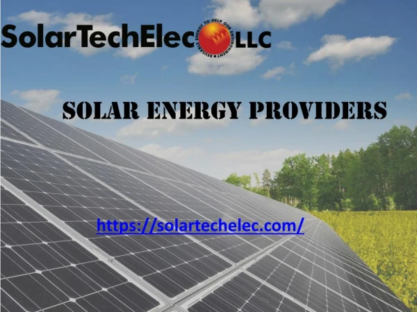 Solar energy providers - Solar Tech Elec LLC