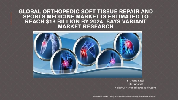 Global Orthopedic Soft Tissue Repair and Sports Medicine Market Is Estimated to Reach $13 Billion By 2024, Says Variant