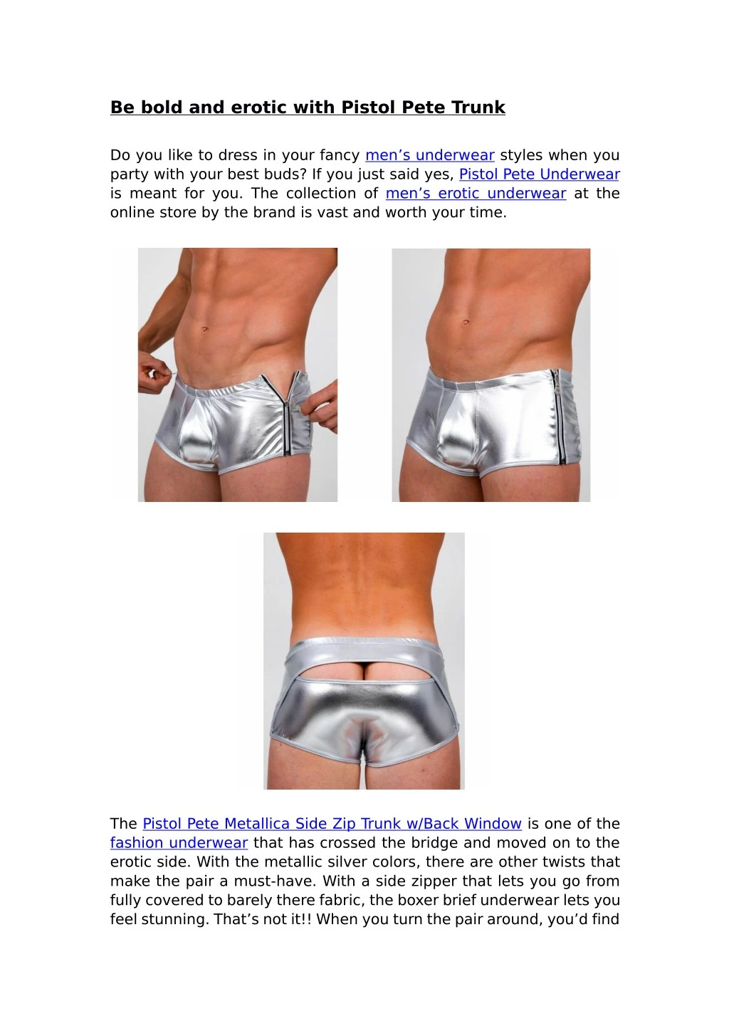 be bold and erotic with pistol pete trunk