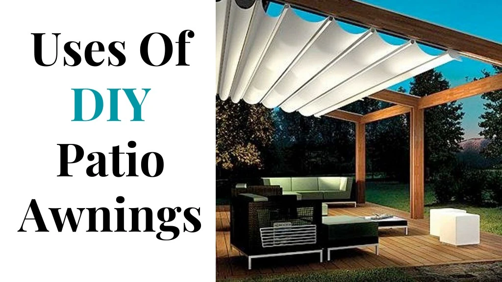 uses of diy patio awnings