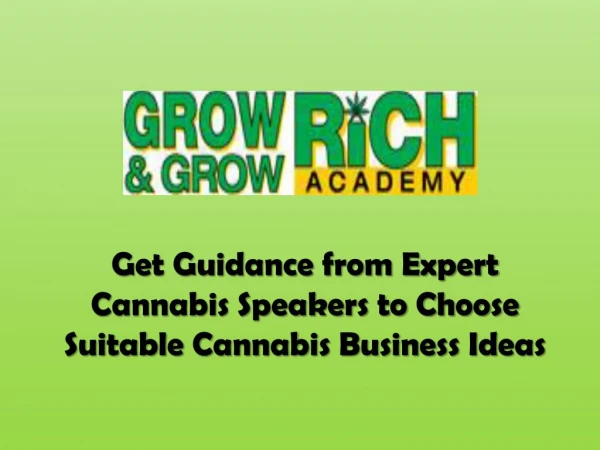 Get Guidance from Expert Cannabis Speakers to Choose Suitable Cannabis Business Ideas
