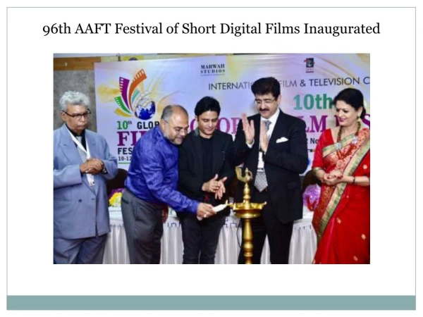 96th AAFT Festival of Short Digital Films Inaugurated