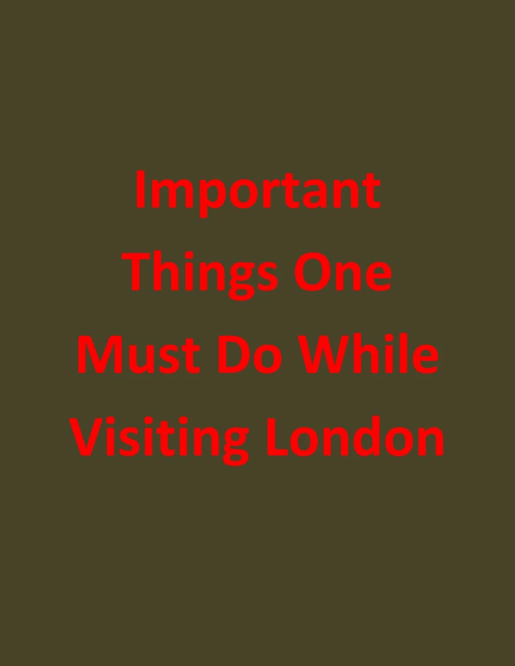 important things one must do while visiting london