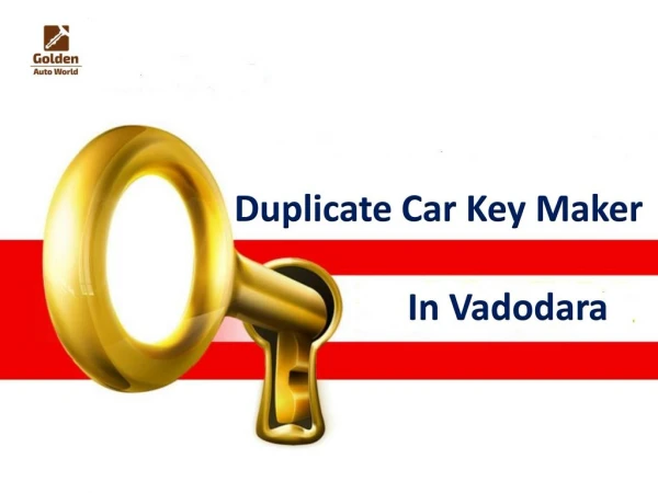 Duplicate Car Key Maker In Vadodara | Key Locksmith Services Vadodara