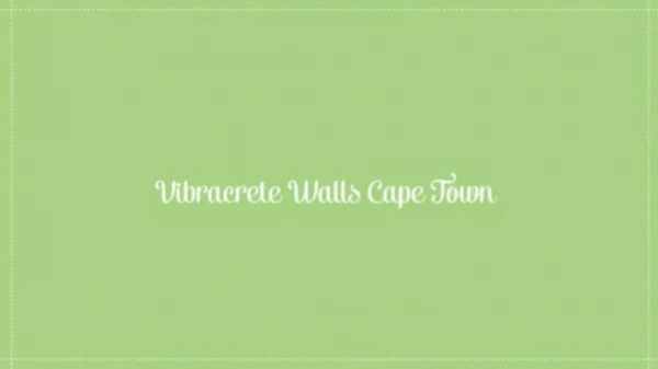 Vibracrete Walls Cape Town
