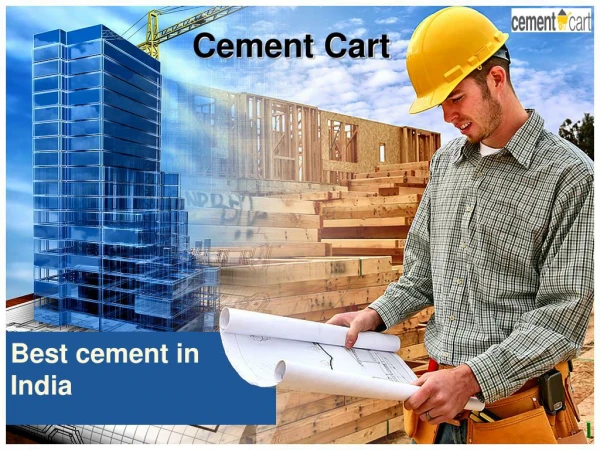 Cement brands in India: Buying Construction Material of all kinds Conveniently
