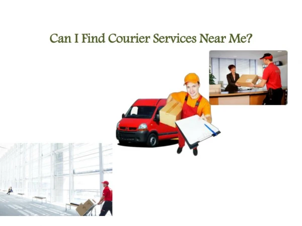 Can I Find Courier Services Near Me?