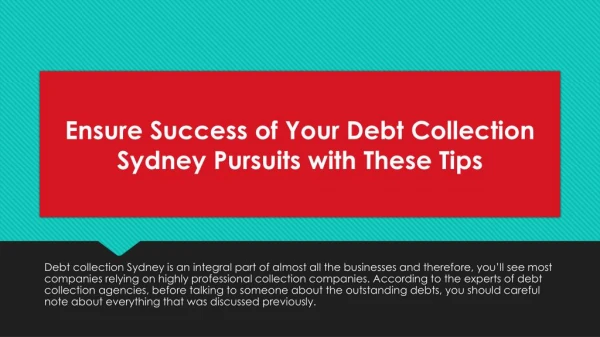 Ensure Success of Your Debt Collection Sydney Pursuits with These Tips