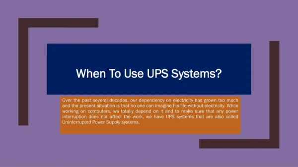 When to Use UPS Systems?