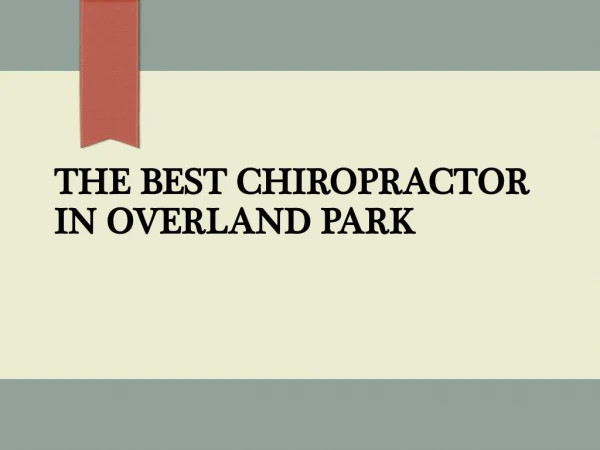 The Best Chiropractor in Overland Park