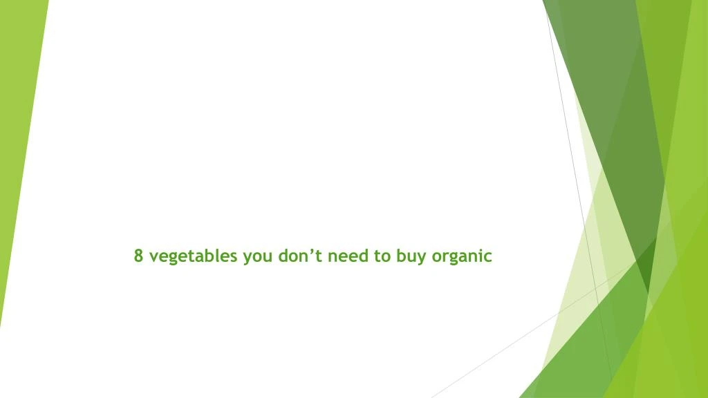 8 vegetables you don t need to buy organic