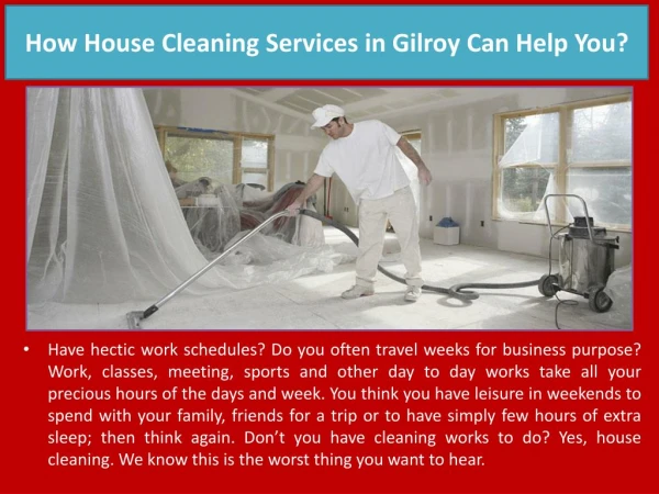 How House Cleaning Services in Gilroy Can Help You