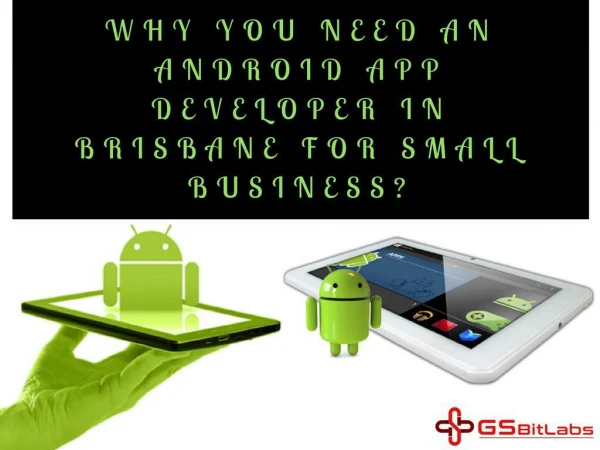 Why You Need An Android App Developer in Brisbane for Small Business?