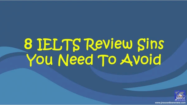 8 IELTS Review Sins You Need To Avoid