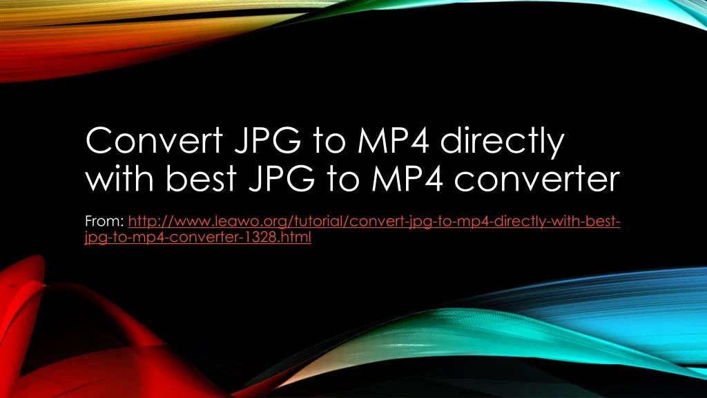 convert jpg to mp4 directly with best jpg to mp4 converter