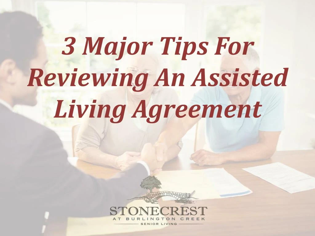 3 major tips for reviewing an assisted living agreement