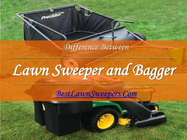 Lawn sweeper vs Bagger