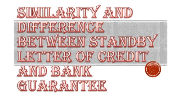 Standby Letter Of Credit and Bank Guarantee