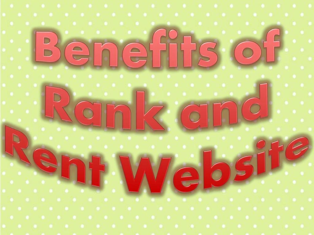 benefits of rank and rent website