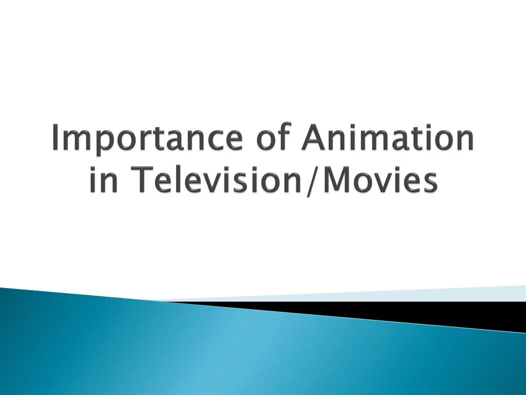importance of animation in television movies