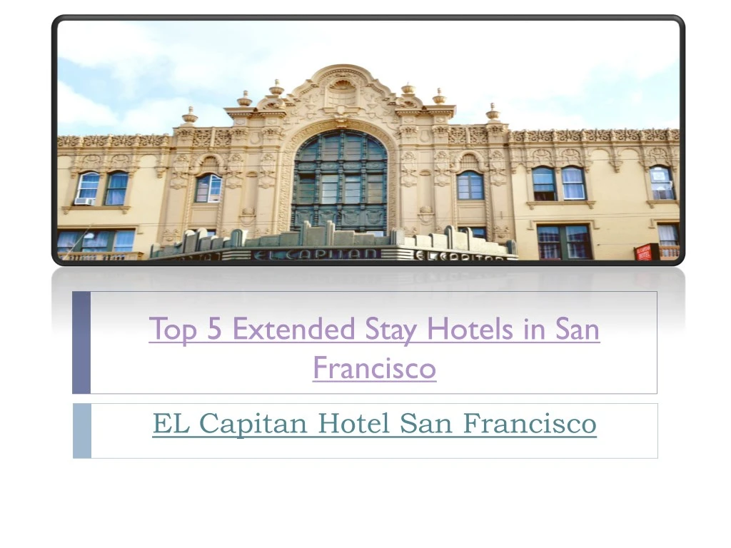 top 5 extended stay hotels in san francisco