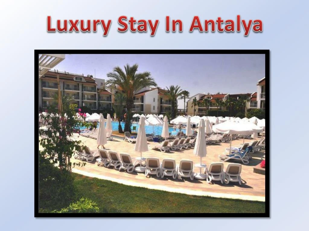 luxury stay in antalya