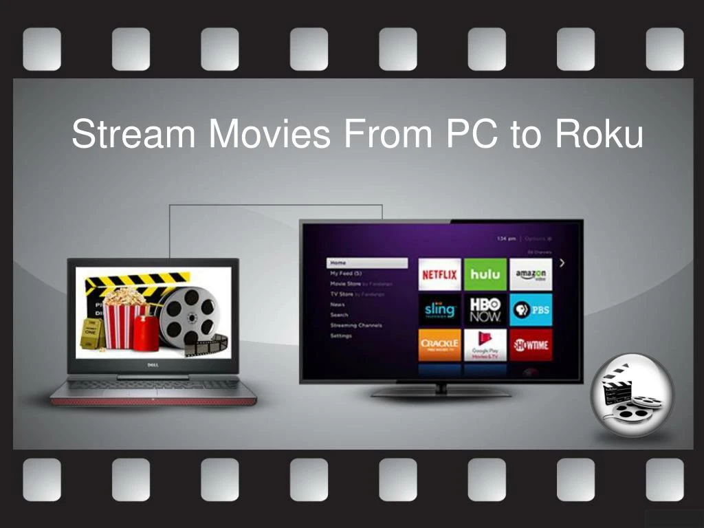 stream movies from pc to roku