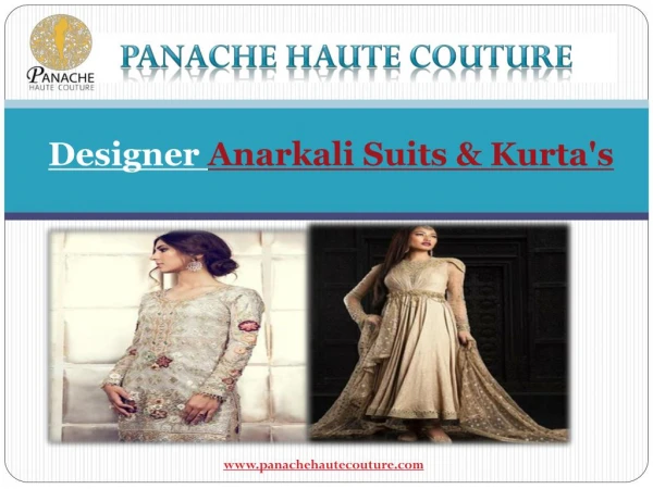Designer Anarkali Suits Online and Punjabi Suits Online by Panache Haute Couture