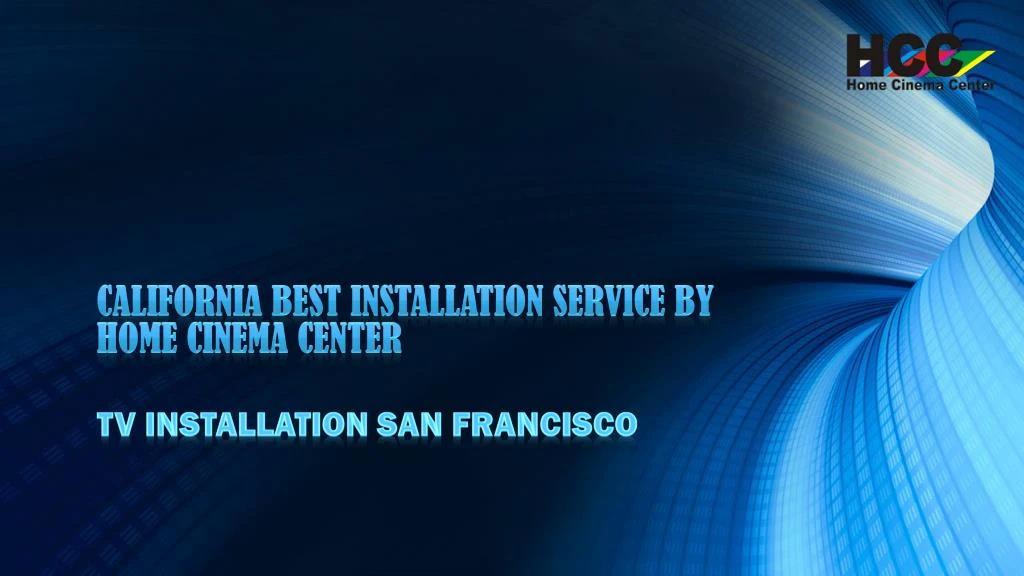 california best installation service by home cinema center
