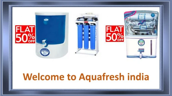 Aquafresh Water Purifiers in delhi